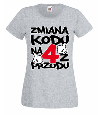 Zmiana kodu na 4 z przodu - Koszulka z nadrukiem - Urodziny - Damska