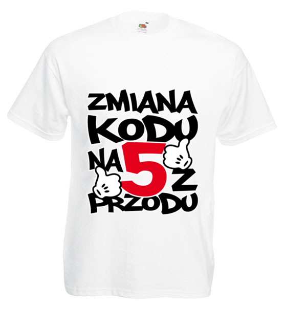 Zmiana kodu na 5 z przodu koszulka z nadrukiem urodziny mezczyzna jipi pl 79 2