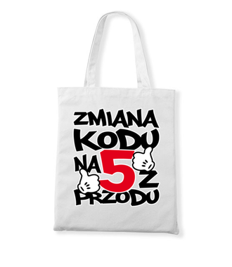 Zmiana kodu na 5 z przodu  - Torba z nadrukiem - Urodziny - Gadżety