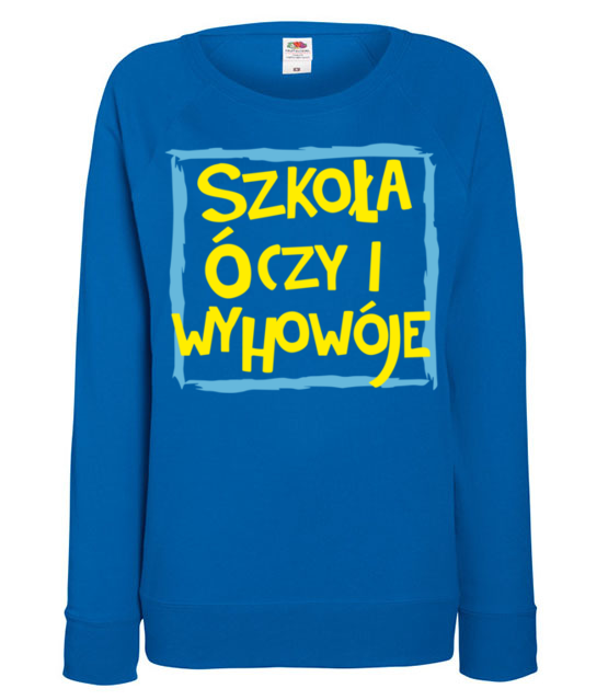 Uczy i wychowuje szkola bluza z nadrukiem szkola kobieta jipi pl 440 117