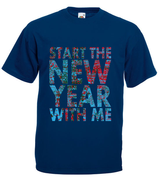 Rozpocznij nowy rok że mną - Koszulka z nadrukiem - Świąteczne - Męska