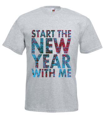 Rozpocznij nowy rok że mną - Koszulka z nadrukiem - Świąteczne - Męska