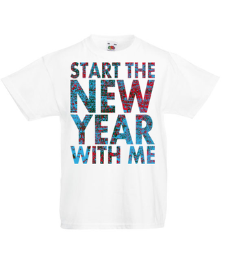 Rozpocznij nowy rok że mną - Koszulka z nadrukiem - Świąteczne - Dziecięca