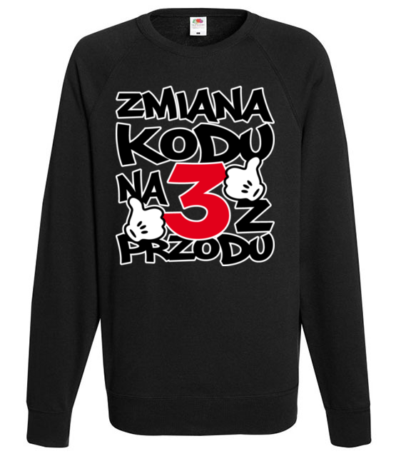 Zmiana kodu na 3 z przodu bluza z nadrukiem urodziny mezczyzna jipi pl 77 107