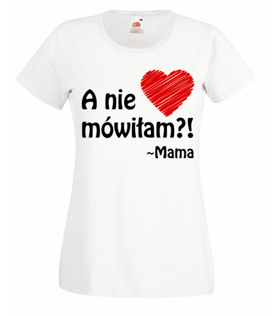 Mama ma zawsze racje koszulka z nadrukiem dla mamy kobieta jipi pl 511 58