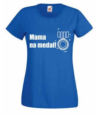 Mam mamę na medal - Koszulka z nadrukiem - Dla mamy - Damska
