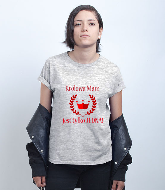 Krolowa moze byc tylko jedna koszulka z nadrukiem dla mamy kobieta jipi pl 515 75