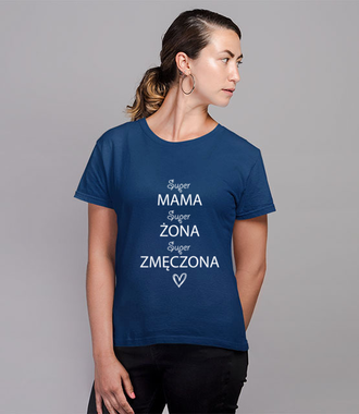 Zmęczona matka i żona - Koszulka z nadrukiem - Dla mamy - Damska