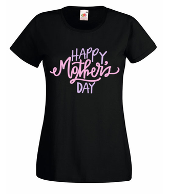 Szczęśliwego Dnia Mamy! - Koszulka z nadrukiem - Dla mamy - Damska