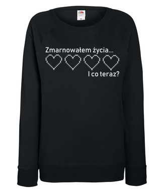 Zmarnowałem wszystkie życia… - Bluza z nadrukiem - dla Gracza - Damska