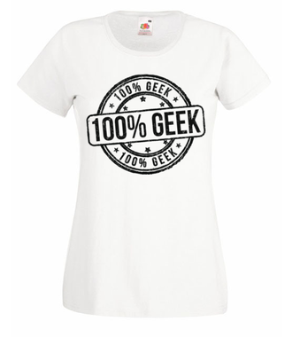 Jestem geekiem na sto procent! - Koszulka z nadrukiem - dla Gracza - Damska