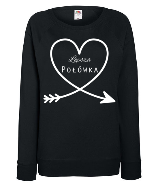 Moja lepsza polowa to ty bluza z nadrukiem walentynki kobieta jipi pl 583 115