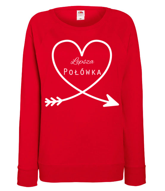 Moja lepsza polowa to ty bluza z nadrukiem walentynki kobieta jipi pl 583 116