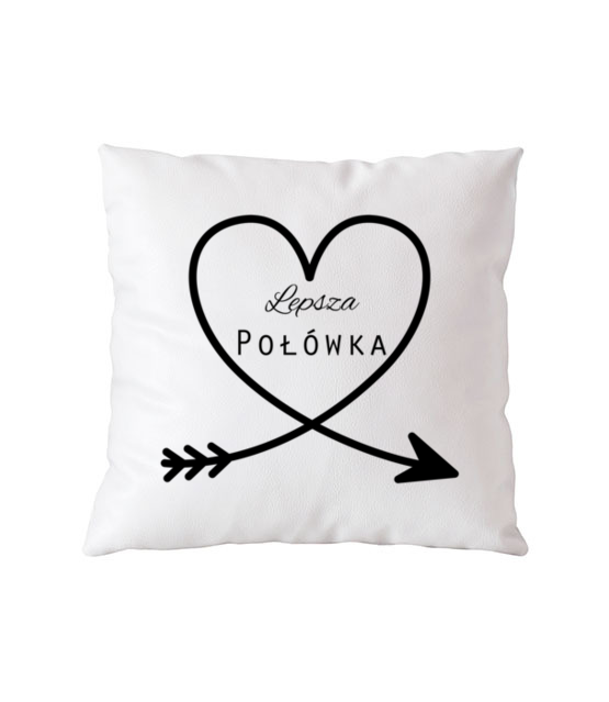 Moja lepsza polowa to ty poduszka z nadrukiem walentynki gadzety jipi pl 582 164