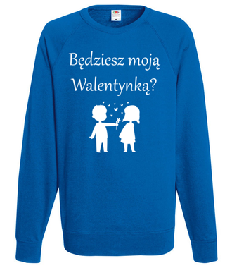 Chcę, byś była moją walentynką - Bluza z nadrukiem - Walentynki - Męska