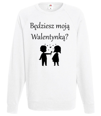 Chcę, byś była moją walentynką - Bluza z nadrukiem - Walentynki - Męska