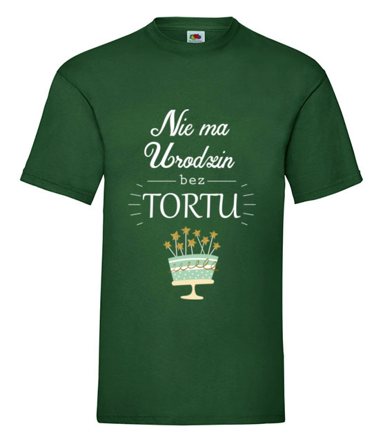 Nie ma urodzin bez tortu koszulka z nadrukiem urodziny mezczyzna jipi pl 619 188