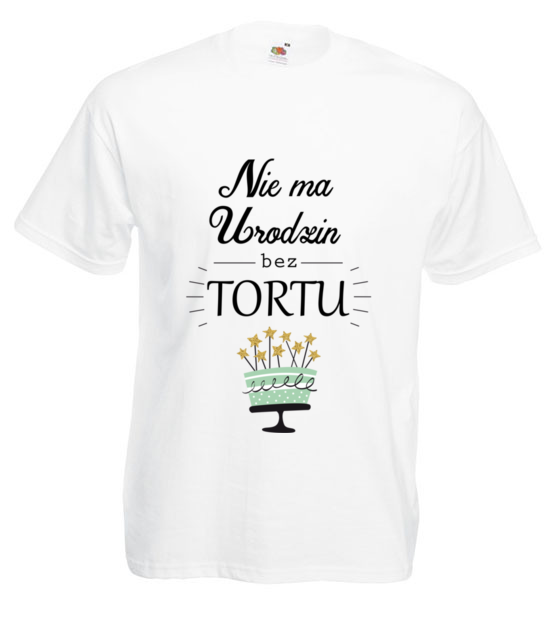 Nie ma urodzin bez tortu koszulka z nadrukiem urodziny mezczyzna jipi pl 620 2
