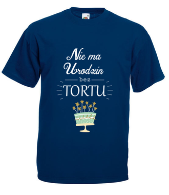 Nie ma urodzin bez tortu - Koszulka z nadrukiem - Urodziny - Męska