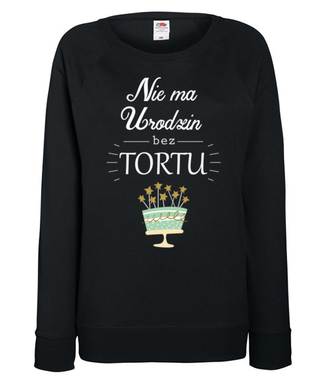 Nie ma urodzin bez tortu - Bluza z nadrukiem - Urodziny - Damska