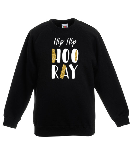 Hip hip hurra dzis masz urodziny bluza z nadrukiem urodziny dziecko jipi pl 622 124