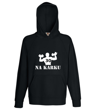 Mam już trzydziechę na karku - Bluza z nadrukiem - Urodziny - Męska z kapturem