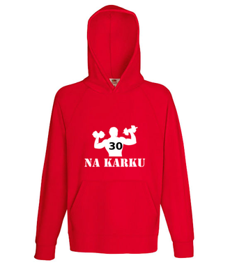 Mam już trzydziechę na karku - Bluza z nadrukiem - Urodziny - Męska z kapturem