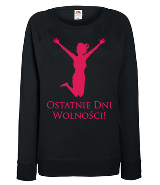 Ostatnie dni wolności - Bluza z nadrukiem - Wieczór panieński - Damska