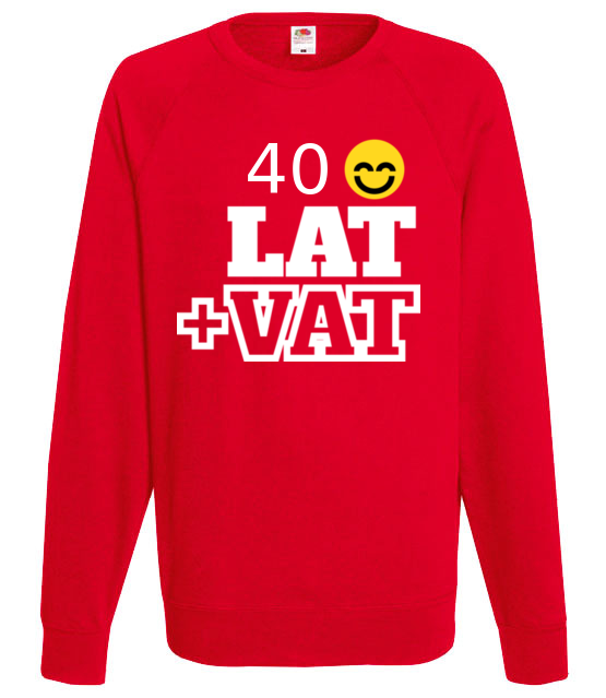 Czterdziesci lat plus vat bluza z nadrukiem urodziny mezczyzna jipi pl 755 108