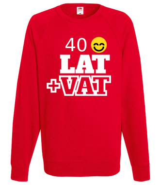 Czterdzieści lat plus VAT - Bluza z nadrukiem - Urodziny - Męska