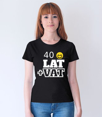 Czterdzieści lat plus VAT - Koszulka z nadrukiem - Urodzinowe - Damska