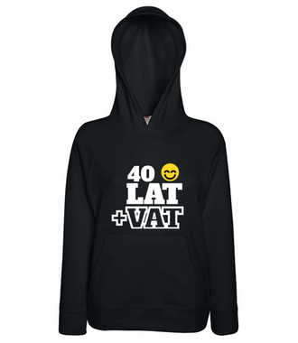 Czterdzieści lat plus VAT - Bluza z nadrukiem - Urodzinowe - Damska z kapturem