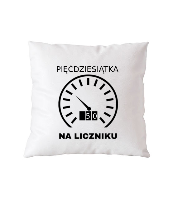 Piecdziesiat na liczniku poduszka z nadrukiem urodziny gadzety jipi pl 739 164