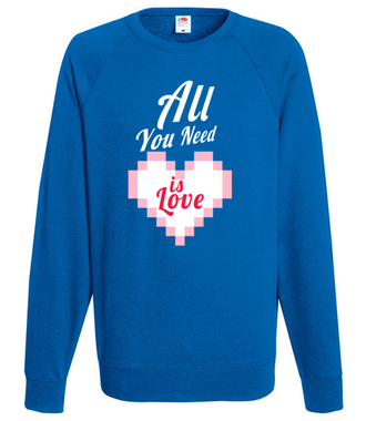 To wszystko, czego potrzebujesz... - Bluza z nadrukiem - na Walentynki - Męska