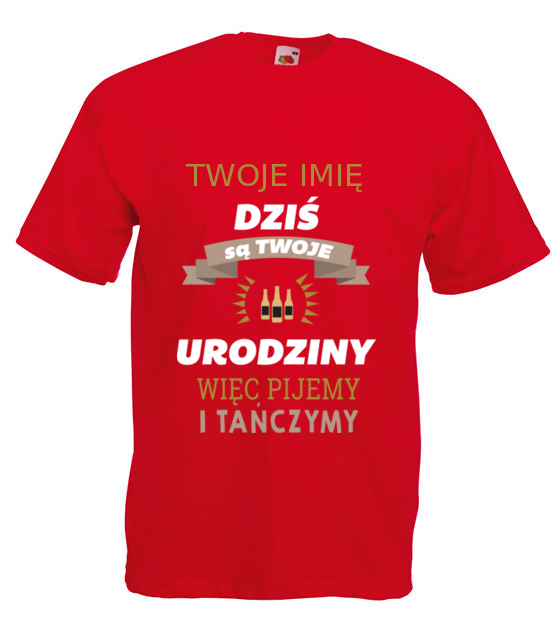Dzis sa twoje urodziny koszulka z nadrukiem urodziny mezczyzna jipi pl 763 4