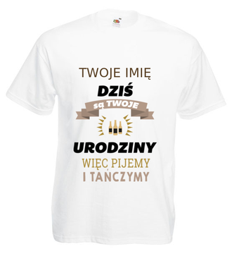 Dziś są Twoje urodziny - Koszulka z nadrukiem - Urodziny - Męska