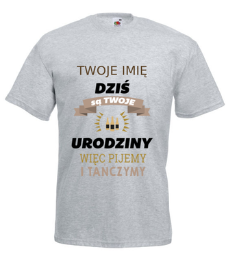Dziś są Twoje urodziny - Koszulka z nadrukiem - Urodziny - Męska