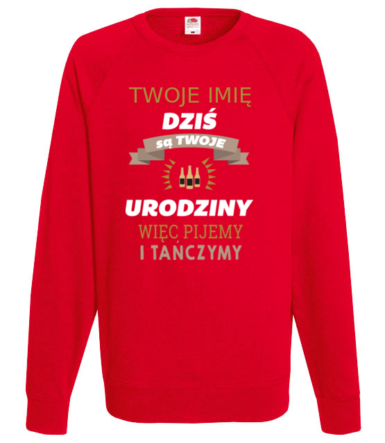 Dzis sa twoje urodziny bluza z nadrukiem urodziny mezczyzna jipi pl 763 108