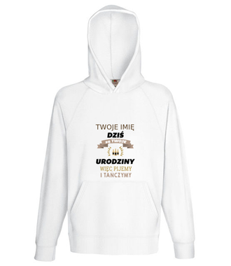 Dziś są Twoje urodziny - Bluza z nadrukiem - Urodziny - Męska z kapturem