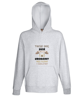 Dziś są Twoje urodziny - Bluza z nadrukiem - Urodziny - Męska z kapturem