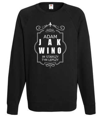 Jestem lepszy z wiekiem - Bluza z nadrukiem - Urodziny - Męska