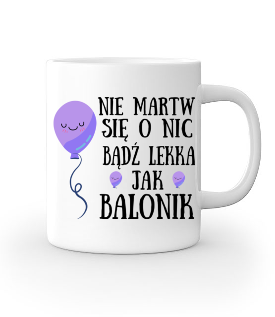 Badz lekka jak balonik kubek z nadrukiem urodziny gadzety jipi pl 748 159