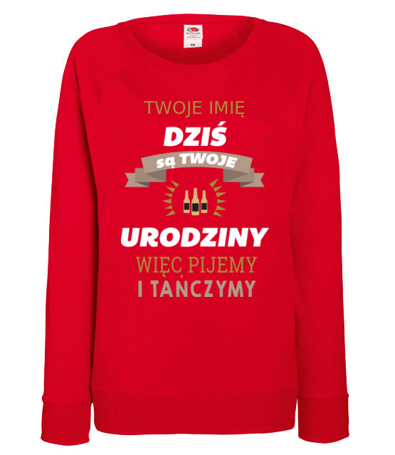 Dzis sa twoje urodziny bluza z nadrukiem urodziny kobieta jipi pl 763 116