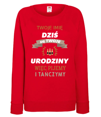 Dziś są Twoje urodziny - Bluza z nadrukiem - Urodziny - Damska