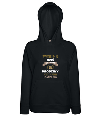 Dziś są Twoje urodziny - Bluza z nadrukiem - Urodziny - Damska z kapturem