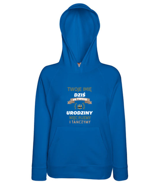 Dziś są Twoje urodziny - Bluza z nadrukiem - Urodziny - Damska z kapturem