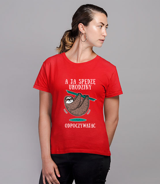 Urodziny na leniwca - Koszulka z nadrukiem - Urodzinowe - Damska