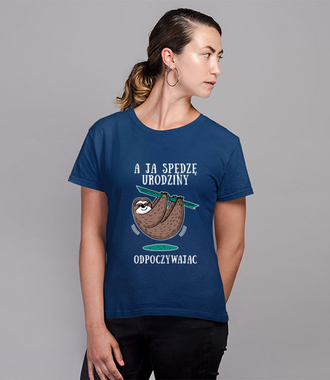 Urodziny na leniwca - Koszulka z nadrukiem - Urodzinowe - Damska