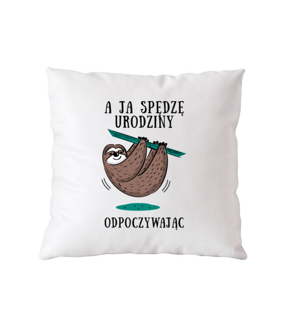 Urodziny na leniwca poduszka z nadrukiem urodziny gadzety jipi pl 778 164