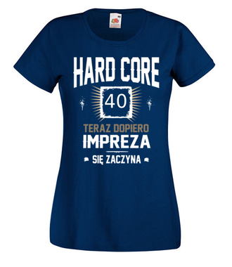 Hardcorowy solenizant - Koszulka z nadrukiem - Urodziny - Damska